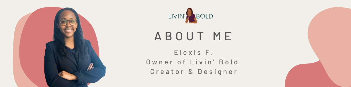 Livin' Bold About Me Page and Owner of Livin' Bold
